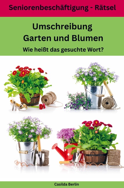 Umschreibung   Garten und Blumen - Casilda Berlin