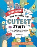 How to Draw the Cutest Stuff--Deluxe Edition! - Angela Nguyen