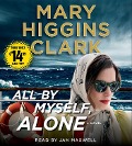 Cover-Bild zum Titel 'All by Myself, Alone' von 'Mary Higgins Clark'