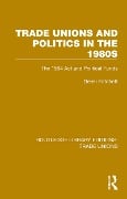Cover-Bild zum Titel 'Trade Unions and Politics in the 1980s' von 'Derek Fatchett'