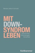 Cover-Bild zum Titel 'Mit Down-Syndrom leben' von 'Barbara Jeltsch-Schudel'