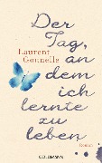 Cover-Bild zum Titel 'Der Tag, an dem ich lernte zu leben' von 'Laurent Gounelle'