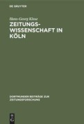 Cover-Bild zum Titel 'Zeitungswissenschaft in Köln' von 'Hans-Georg Klose'