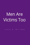 Cover-Bild zum Titel 'Men Are Victims Too' von 'Lance D. Williams'