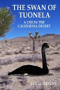 Cover-Bild zum Titel 'The Swan of Tuonela: A Life in the California Desert' von 'Cal Stevens'