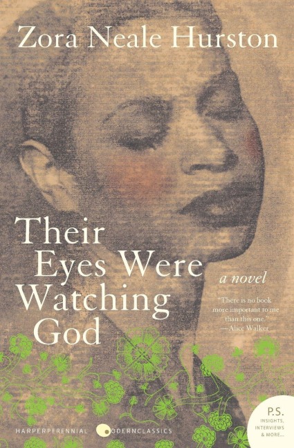 Their Eyes Were Watching God - Zora Neale Hurston