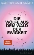 Cover-Bild zum Titel 'Die Wölfe aus dem Wald der Ewigkeit' von 'Karl Ove Knausgård'