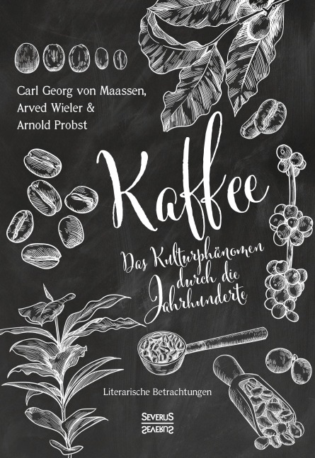 Kaffeebuch - Carl Georg von Maassen, Arwed Wieler