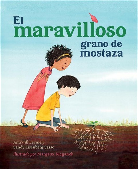 El Maravilloso Grano de Mostaza - Amy-Jill Levine, Sandy Eisenberg Sasso