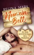 Cover-Bild zum Titel 'Nur ein Bett in der Küstenvilla des Prinzen' von 'Regina Mars'