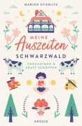 Cover-Bild zum Titel 'Meine Auszeiten - Schwarzwald' von 'Marion Stieglitz'