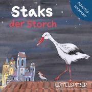 Cover-Bild zum Titel 'Staks der Storch' von 'Céline Landolt, Céline Landolt'