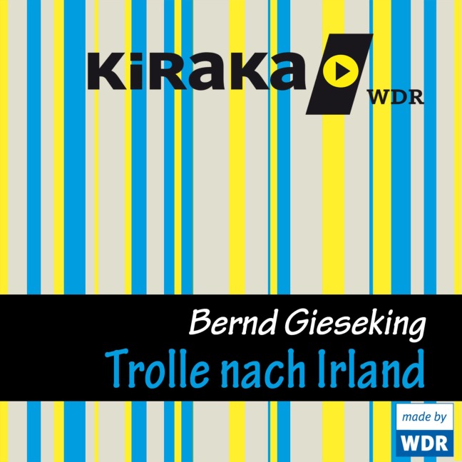 Kiraka, Die Trolle nach Irland - Bernd Gieseking