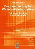 Cover-Bild zum Titel 'Programmierung für Wirtschaftsinformatiker' von 'Wolf-Gert Matthäus'