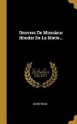 Cover-Bild zum Titel 'Oeuvres De Monsieur Houdar De La Motte...' von 'Anonymous'