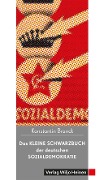 Das kleine Schwarzbuch der deutschen Sozialdemokratie - Konstantin Brandt