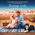 Cover-Bild zum Titel 'Flirting with Forever Lib/E' von 'Cara Bastone'