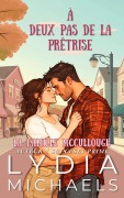 Cover-Bild zum Titel 'À Deux Pas de la Prêtrise (La Famille McCullough, #1)' von 'Lydia Michaels'