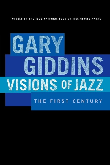 Visions of Jazz - Gary Giddins