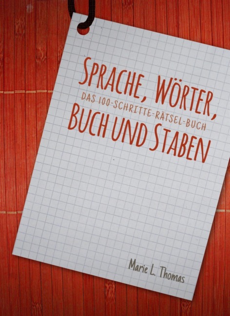 Sprache, Wörter, Buch und Staben - Marie L. Thomas