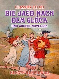 Cover-Bild zum Titel 'Die Jagd nach dem Glück und andere Novellen' von 'Henryk Sienkiewicz'