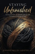 Cover-Bild zum Titel 'Staying Unfinished' von 'Jennifer Miller Sabatier'