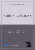 Kultur-Evolution - Heiner Mühlmann