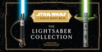 Cover-Bild zum Titel 'Star Wars: The High Republic: The Lightsaber Collection' von 'Daniel Wallace, Lukasz Liszko, Ryan Valle'