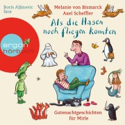 Cover-Bild zum Titel 'Als die Hasen noch fliegen konnten' von 'Melanie von Bismarck'