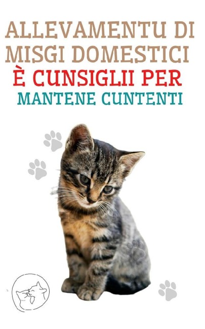 Allevamentu di Misgi Domestici è Cunsiglii per Mantene Cuntenti - Edwin Pinto
