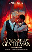 Cover-Bild zum Titel 'A Wounded Gentleman' von 'Gabbi Grey'