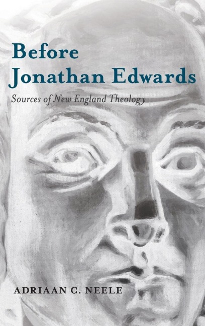 Before Jonathan Edwards - Adriaan C. Neele