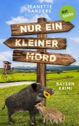 Cover-Bild zum Titel 'Nur ein kleiner Mord - oder: Der Freiherr muss weg!' von 'Jeanette Sanders'