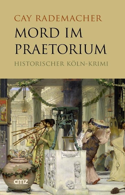 Mord im Praetorium - Cay Rademacher