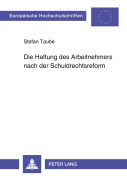 Cover-Bild zum Titel 'Die Haftung des Arbeitnehmers nach der Schuldrechtsreform' von 'Stefan Taube'