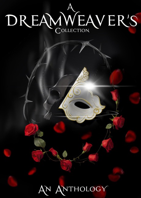 A Dreamweaver's Collection - K. M. Hotzel, Jamie L. Biggs, Denise Weiershaus, S. T. Sage, S. E. Laughter