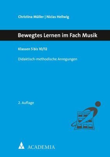 Bewegtes Lernen im Fach Musik. Klassen 5 bis 10/12 - Christina Müller, Niclas Hellwig