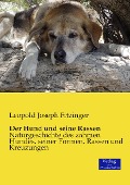 Der Hund und seine Rassen - Leopold Joseph Fitzinger
