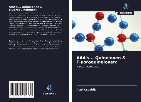 AAA's... Quinolonen & Fluoroquinolonen: - Atul Kaushik, Azieb Ogbaghebriel, Ashok Sharma