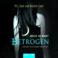 Betrogen - House of Night - Kristin Cast, P. C. Cast