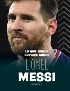 Cover-Bild zum Titel 'Lo Que Nunca Supiste Sobre Lionel Messi' von 'Isaac Kerry'