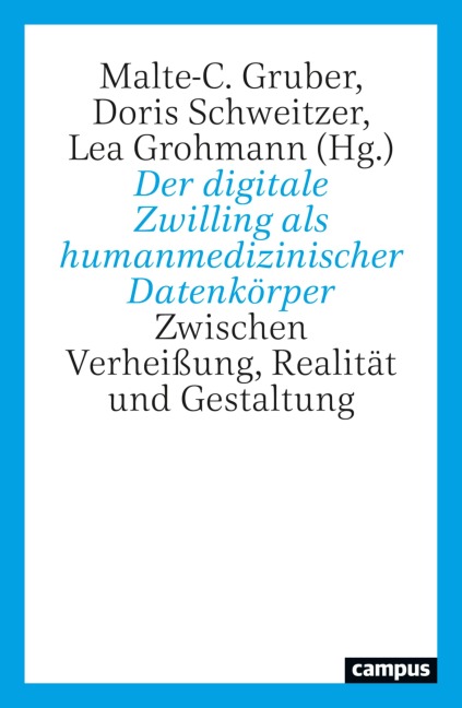 Der digitale Zwilling als humanmedizinischer Datenkörper - 