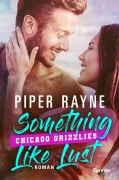 Cover-Bild zum Titel 'Something like Lust' von 'Piper Rayne'
