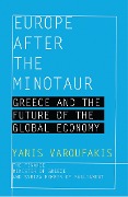 Cover-Bild zum Titel 'Europe after the Minotaur' von 'Yanis Varoufakis'
