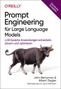 Cover-Bild zum Titel 'Prompt Engineering für Large Language Models' von 'John Berryman, Albert Ziegler'