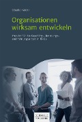 Cover-Bild zum Titel 'Organisationen wirksam entwickeln' von 'Claudio Harder'
