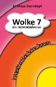 Cover-Bild zum Titel 'Wolke 7 als Heimatadresse' von 'M Maya Sternkopf'