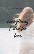 Cover-Bild zum Titel 'Everything I Did For Love.' von 'Lou Coco'
