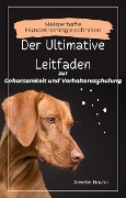 Cover-Bild zum Titel 'Meisterhafte Hundetrainingstechniken: Der Ultimative Leitfaden zur Gehorsamkeit und Verhaltensschulung' von 'Amelie Novak'