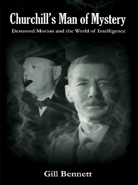 Churchill's Man of Mystery - Gill Bennett